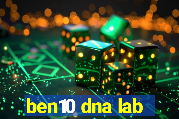 ben10 dna lab